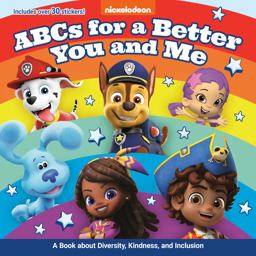 ABCs for a Better You and Me: a Book about Diversity, Kindness, and Inclusion (Nickelodeon)