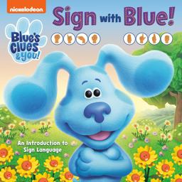 Sign with Blue! (Blue's Clues and You)