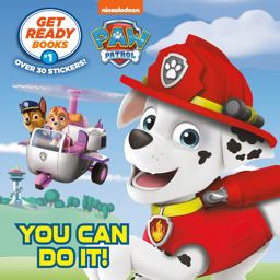 Get Ready Books #1: You Can Do It! (PAW Patrol)