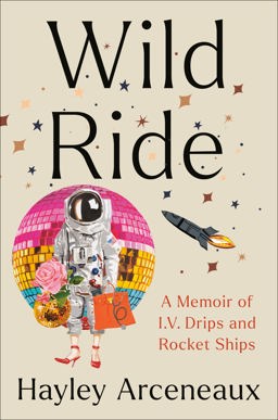 Wild Ride A Memoir of I. V. Drips and Rocket Ships  9780593443842 Front Cover
