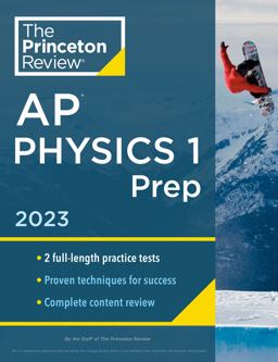 Princeton Review AP Physics 1 Prep 2023