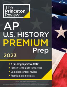 Princeton Review AP U. S. History Premium Prep 2023