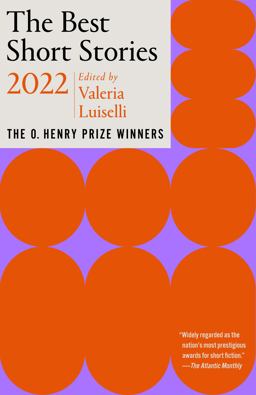 Best Short Stories 2022 The O. Henry Prize Winners  9780593467541 Front Cover