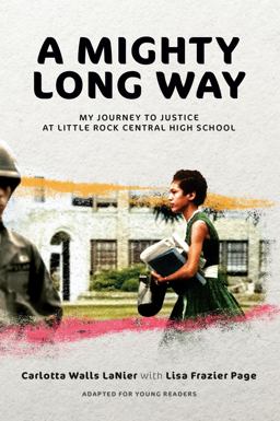 Mighty Long Way (Adapted for Young Readers) My Journey to Justice at Little Rock Central High School  9780593486788 Front Cover