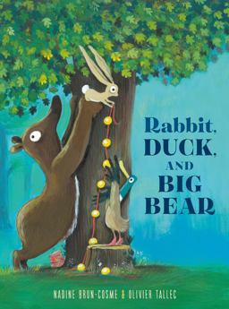 Rabbit, Duck, and Big Bear Rabbit, Duck, and Big Bear