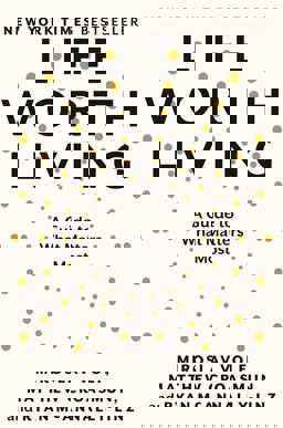 Life Worth Living A Guide to What Matters Most  9780593489307 Front Cover