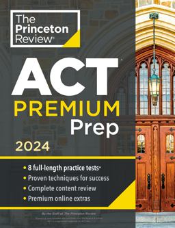 Princeton Review ACT Premium Prep 2024 8 Practice Tests + Content Review + Strategies  9780593516669 Front Cover