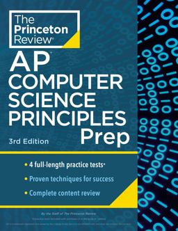 Princeton Review AP Computer Science Principles Prep, 3rd Edition 4 Practice Tests + Complete Content Review + Strategies and Techniques  9780593516782 Front Cover