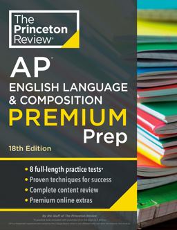 Princeton Review AP English Language and Composition Premium Prep, 18th Edition 8 Practice Tests + Complete Content Review + Strategies and Techniques  9780593517079 Front Cover