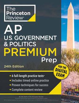 Princeton Review AP U. S. Government and Politics Premium Prep, 24th Edition