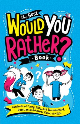 The Best Would You Rather? Book The Best Would You Rather? Book