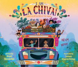 I Am la Chiva!: the Colorful Bus of the Andes