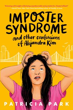 Imposter Syndrome and Other Confessions of Alejandra Kim  9780593563373 Front Cover