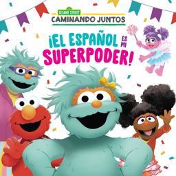 ¡el Español Es Mi Superpoder! (Sesame Street) (Spanish Is My Superpower! Spanish Edition)