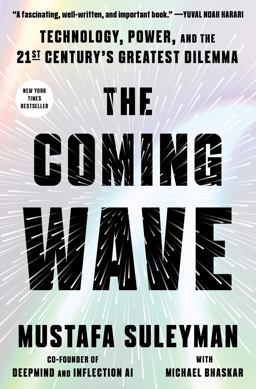 Coming Wave Technology, Power, and the Twenty-First Century's Greatest Dilemma  9780593593950 Front Cover