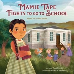 Mamie Tape Fights to Go to School Based on a True Story  9780593644027 Front Cover