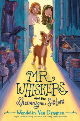 Mr. Whiskers and the Shenanigan Sisters  9780593644300 Front Cover