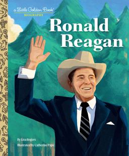 Ronald Reagan: a Little Golden Book Biography