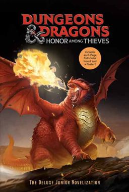 Dungeons and Dragons: Honor among Thieves: the Deluxe Junior Novelization (Dungeons and Dragons: Honor among Thieves)