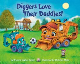 Diggers Love Their Daddies! Diggers Love Their Daddies!