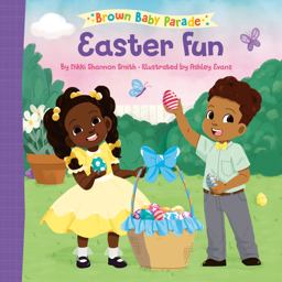 Easter Fun: a Brown Baby Parade Book Easter Fun: a Brown Baby Parade Book