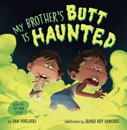 My Brother's Butt Is Haunted My Brother's Butt Is Haunted