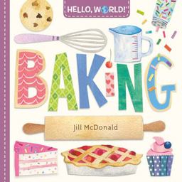 Hello, World! Baking Hello, World! Baking
