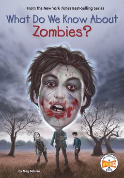 What Do We Know about Zombies?
