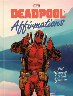 Deadpool's Affirmations Deadpool's Affirmations