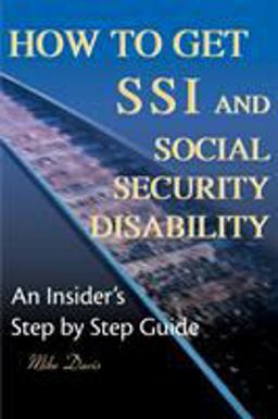 How to Get SSI and Social Security Disability