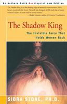 Shadow King The Invisible Force That Holds Women Back  9780595137558 Front Cover