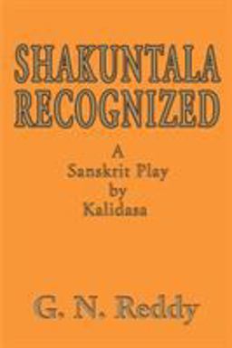 Shakuntala Recognized A Sanskrit Play by Kalidasa  9780595139804 Front Cover