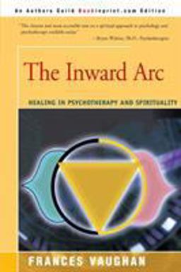 Inward Arc Healing in Psychotherapy and Spirituality  9780595151998 Front Cover