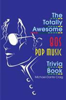 Totally Awesome 80s Pop Music Trivia Book  9780595170104 Front Cover