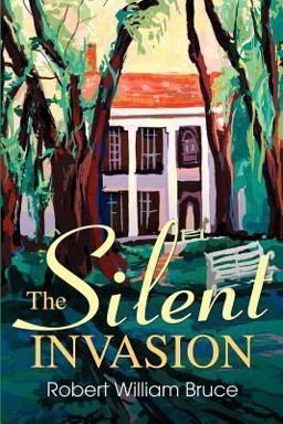 The Silent Invasion The Silent Invasion