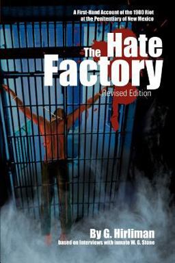 Hate Factory A First-Hand Account of the 1980 Riot at the Penitentiary of New Mexico  9780595366699 Front Cover