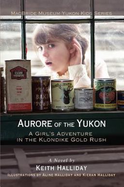 Aurore of the Yukon A Girl's Adventure in the Klondike Gold Rush 1st 9780595395460 Front Cover