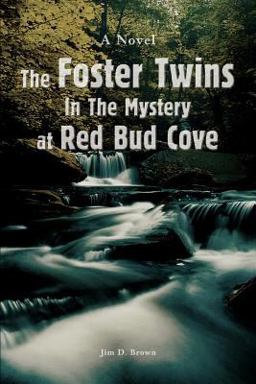 The Foster Twins in the Mystery at Red Bud Cove The Foster Twins in the Mystery at Red Bud Cove