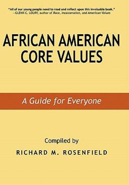 African American Core Values A Guide for Everyone  9780595486359 Front Cover