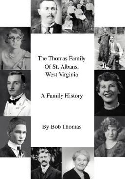 The Thomas Family of St. Albans, West Virginia The Thomas Family of St. Albans, West Virginia