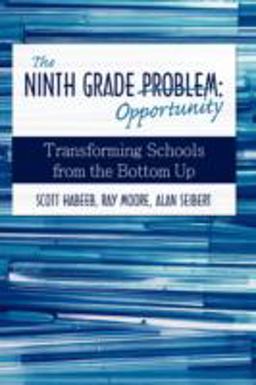 The Ninth Grade Opportunity The Ninth Grade Opportunity