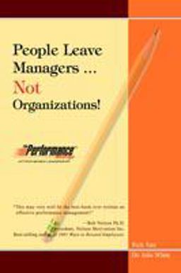 People Leave Managers... Not Organizations!