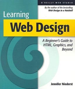 Learning Web Design A Beginner's Guide to HTML, Graphics, and Beyond  9780596000363 Front Cover
