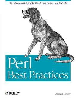 Perl Best Practices Standards and Styles for Developing Maintainable Code  9780596001735 Front Cover
