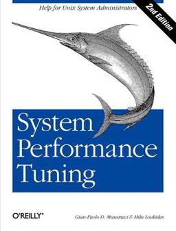 System Performance Tuning Help for Unix Administrators 2nd 9780596002848 Front Cover