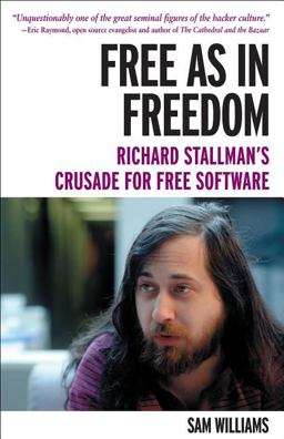 Free as in Freedom Richard Stallman's Crusade for Free Software  9780596002879 Front Cover