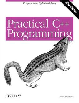 Practical C++ Programming Programming Style Guidelines 2nd 9780596004194 Front Cover
