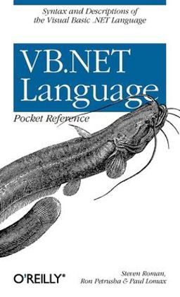 VB. NET Language Pocket Reference Syntax and Descriptions of the Visual Basic . NET Language  9780596004286 Front Cover