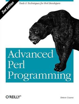Advanced Perl Programming The Worlds Most Highly Developed Perl Tutorial 2nd 9780596004569 Front Cover