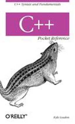 C++ Pocket Reference C++ Syntax and Fundamentals  9780596004965 Front Cover
